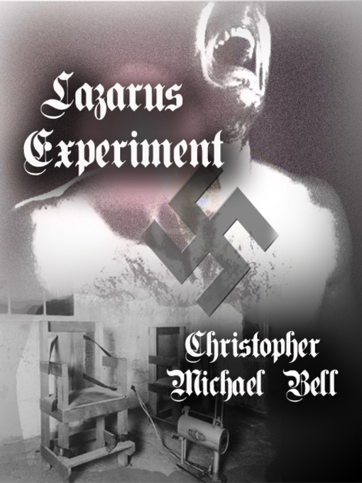 Title details for Lazarus Experiment by Christopher Michael Bell - Available